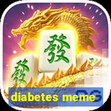 diabetes meme